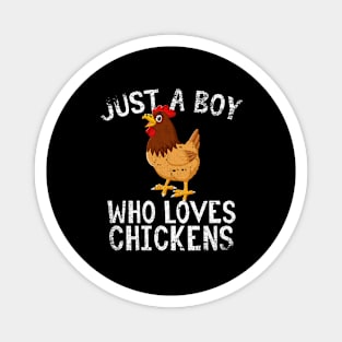 Just A Boy Who Loves Chickens Magnet